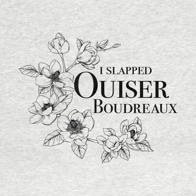 I Slapped Ouiser by BeckyFromKaty